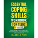 Essential Coping Skills Workbook for Teens