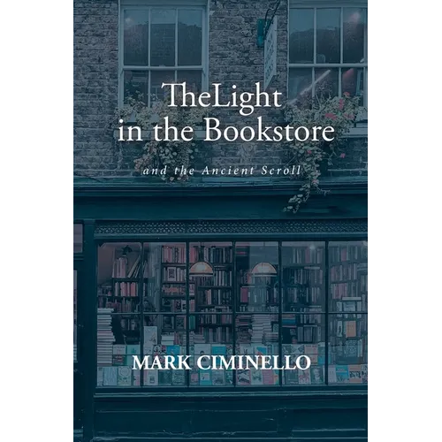 The Light in the Bookstore and the Ancient Scroll