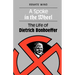 A Spoke in the Wheel: The Life of Dietrich Bonhoeffer