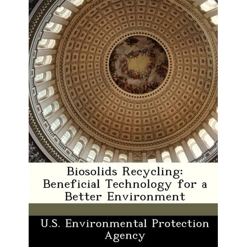 Biosolids Recycling: Beneficial Technology for a Better Environment