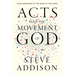 Acts and the Movement of God: From Jerusalem to the Ends of the Earth