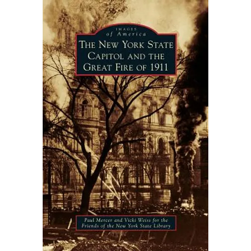 New York State Capitol and the Great Fire of 1911