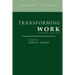 Transforming Work, Second Edition