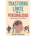 Trastorno Límite de la Personalidad: efecto, sugerencias y solución