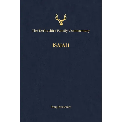 The Derbyshire Family Commentary Isaiah