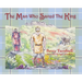 The Man Who Saved the King