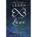 The More I Learn the More I Love: Discovering the True Beauty of Life by Reconnecting to Self Through Love, Light and Laughter