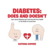Diabetes: Does and Doesn't: Learn about Diabetes and Trust God with Your Health or the Health of Loved Ones