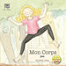 Mon Corps: My Body