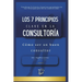 Los 7 Principios Clave en la Consultoría: Cómo ser un buen consultor