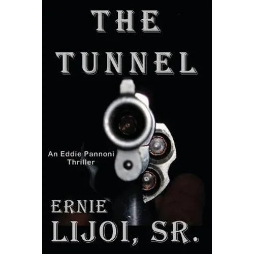 The Tunnel: An Eddie Pannoni Thrillerq