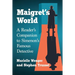 Maigret's World: A Reader's Companion to Simenon's Famous Detective