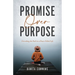 Promise Over Purpose: Unveiling the Path to a Peace-filled Life