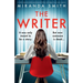 The Writer: A totally unputdownable psychological thriller with edge-of-your-seat suspense