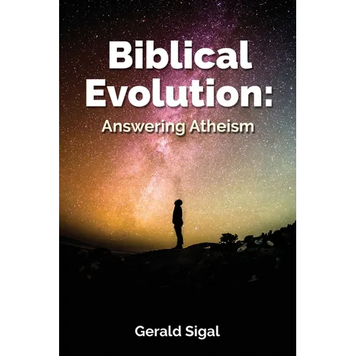 Biblical Evolution: Answering Atheism