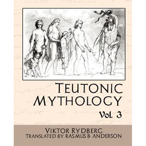 Teutonic Mythology Vol 3
