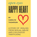 Open Eyes, Happy Heart: A Story of Healing from Sexual Abuse and Childhood Trafficking
