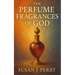 The Perfume Fragrances of God: A Biblical Study