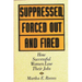 Suppressed, Forced Out and Fired: How Successful Women Lose Their Jobs