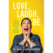 Love, Laugh, Be: How I Wound Up With Nine Amazing Kids (When I Only Knew About Three) And Other Extraordinary True Stories That Matter
