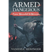Armed and Dangerous: From Wounded to Warrior