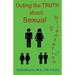 Outing the truth about Sexual Orientation