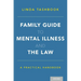 Family Guide to Mental Illness and the Law: A Practical Handbook