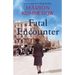 Fatal Encounter: An absolutely gripping and heartbreaking World War 2 saga