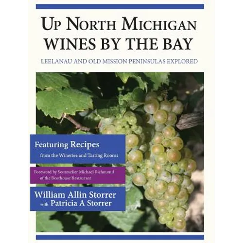 Up North Michigan Wines by the Bay: Leelanau and Old Mission Peninsulas Explored