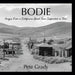 Bodie: Images From a California Ghost Town Suspended in Time