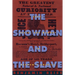 The Showman and the Slave: Race, Death, and Memory in Barnum's America