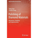 Polishing of Diamond Materials: Mechanisms, Modeling and Implementation