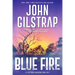 Blue Fire: A Riveting New Thriller