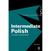 Intermediate Polish: A Grammar and Workbook