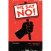 We Say No!: The Plain Man's Guide to Pacifism (Critical Edition)