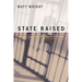 State Raised: A Deep Look Into the World of Prison