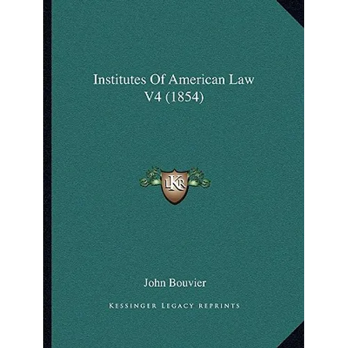 Institutes Of American Law V4 (1854)