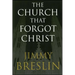 The Church That Forgot Christ