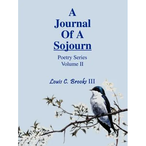 A Journal Of A Sojourn: Poetry Series Volume II
