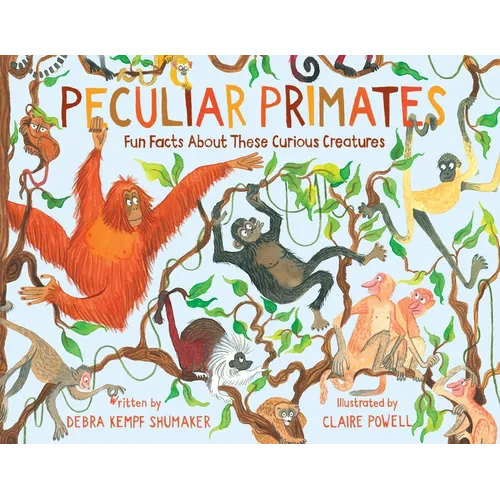 Peculiar Primates: Fun Facts about These Curious Creatures