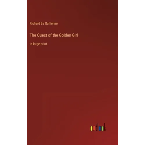 The Quest of the Golden Girl: in large print