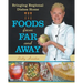 Foods from Far and Away: Bringing Regional Dishes Home