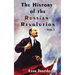 The History of The Russian Revolution Volume-I
