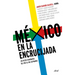 México En La Encrucijada: Los Retos Económicos del País Al Que Aspiramos / Mexico at the Crossroads