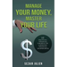 Manage Your Money, Master Your Life: 10 Practical Financial Concepts for Achieving Financial Independence