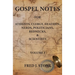 Gospel Notes: For Atheists, Clergy, Heathen, Nerds, Politicians, Rednecks, & Scientists