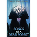 Songs of a Dead Forest
