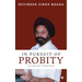 In Pursuit of Probity: The holy grail of governance