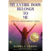 My Entire Body Belongs to Me: And I Will Always Protect Myself