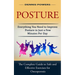Posture: Everything You Need to Improve Posture in Just a Few Minutes Per Day (The Complete Guide to Safe and Effective Exercises for Osteoporosis and